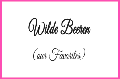 Wilde Beeren (our Favorites)